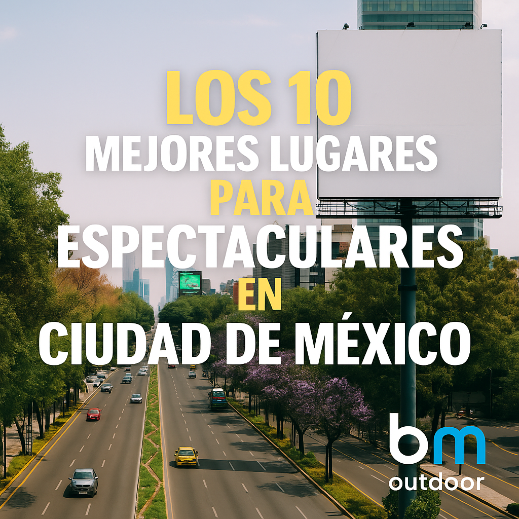 Portada: Top ubicaciones de espectaculares en CDMX